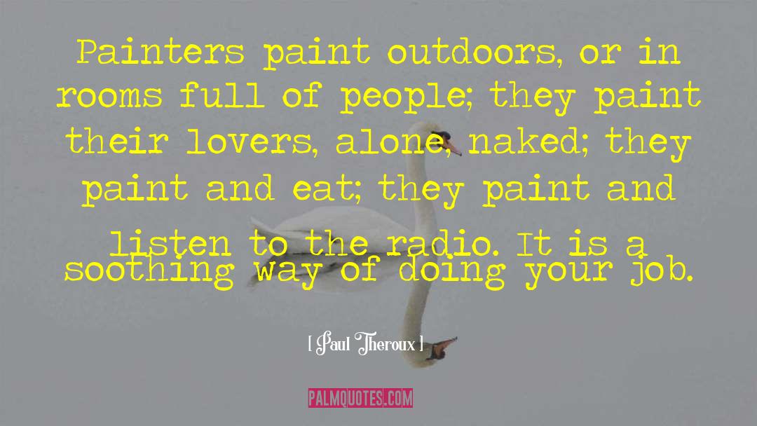 Hattabaugh Paint quotes by Paul Theroux