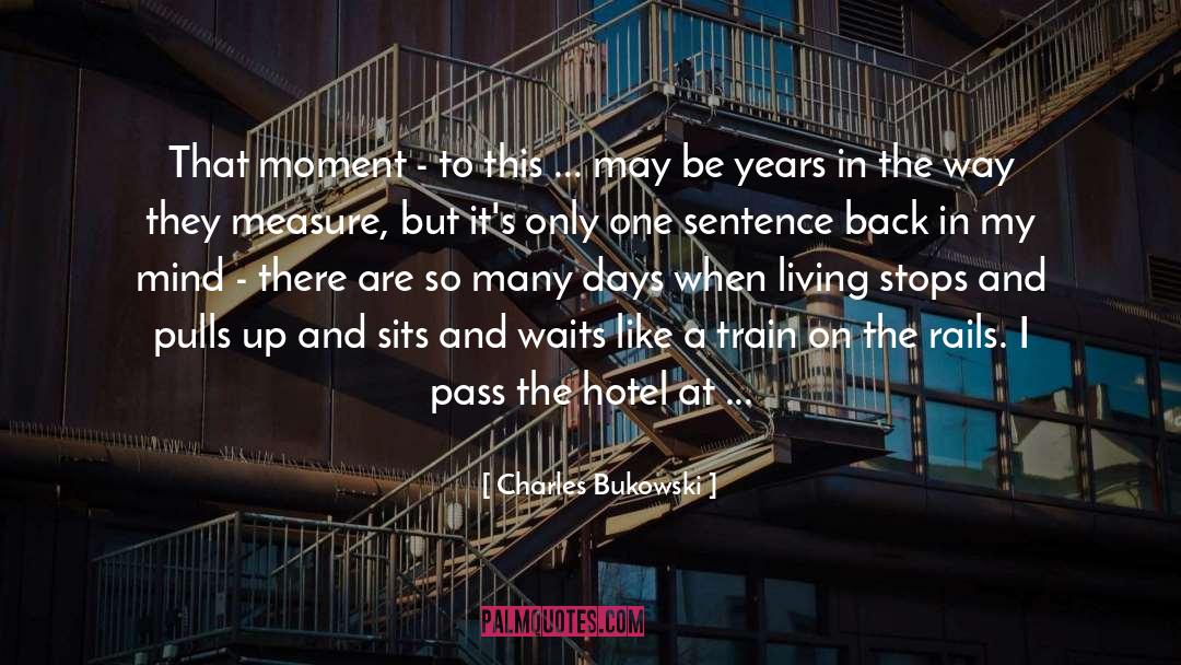 Hatten Hotel quotes by Charles Bukowski