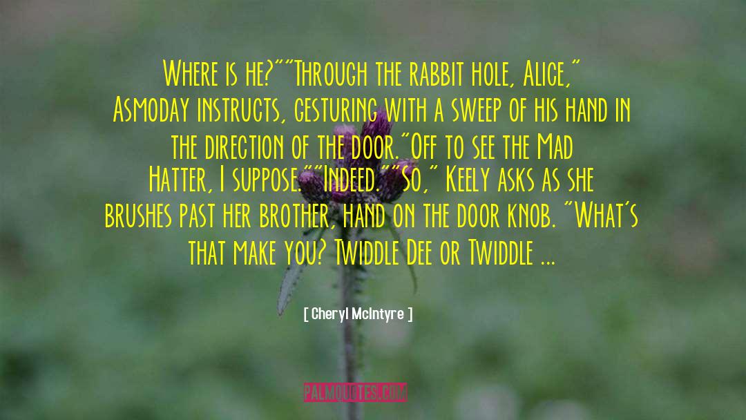 Hatter quotes by Cheryl McIntyre