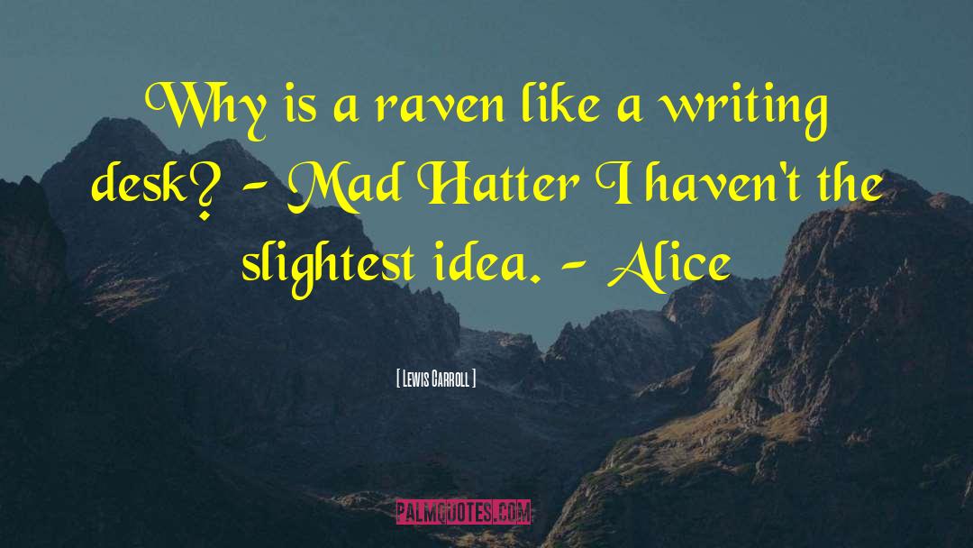 Hatter quotes by Lewis Carroll