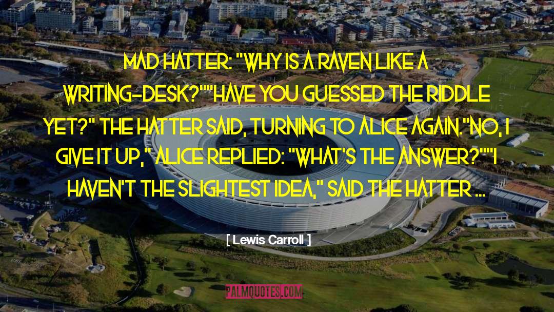 Hatter quotes by Lewis Carroll