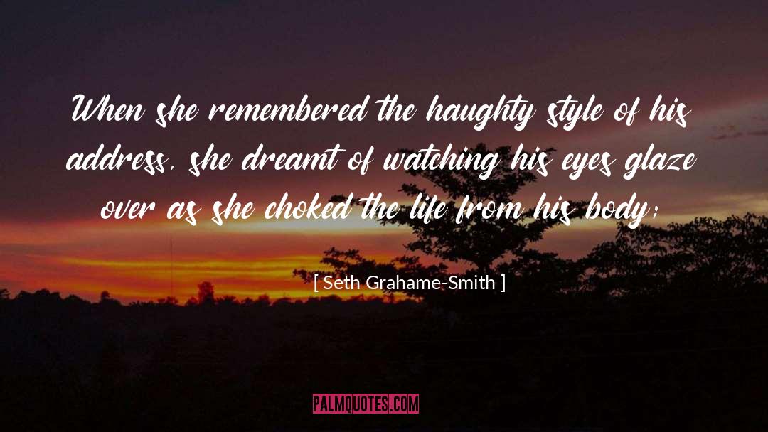 Haughty quotes by Seth Grahame-Smith