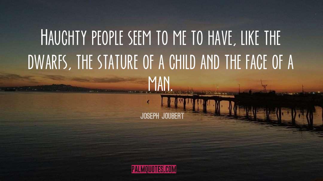 Haughty quotes by Joseph Joubert