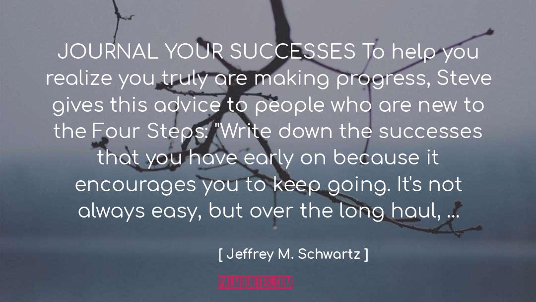 Haul quotes by Jeffrey M. Schwartz