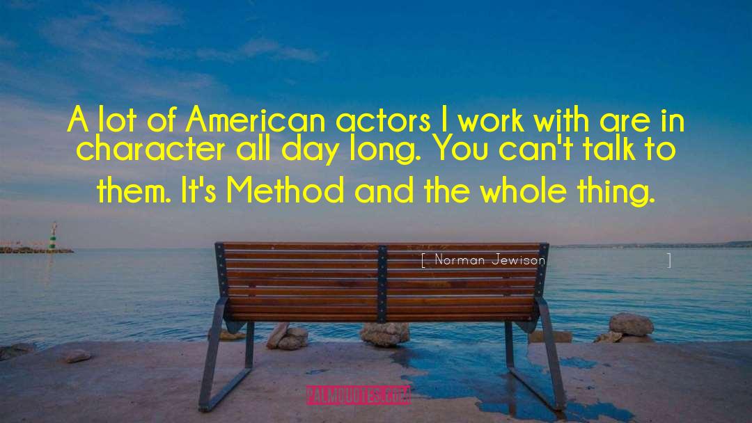 Haultain Method quotes by Norman Jewison