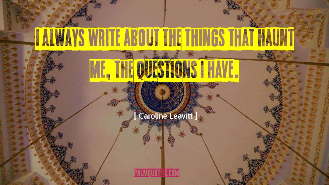 Haunt 2013 quotes by Caroline Leavitt