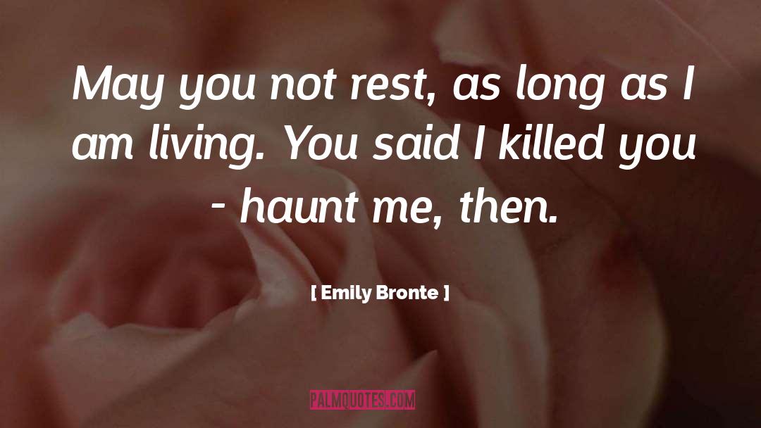 Haunt Me quotes by Emily Bronte