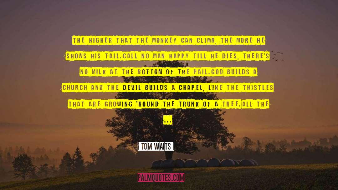 Haunted Cattle Drive quotes by Tom Waits