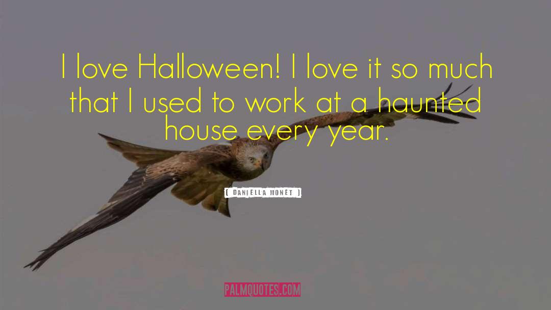 Haunted House quotes by Daniella Monet