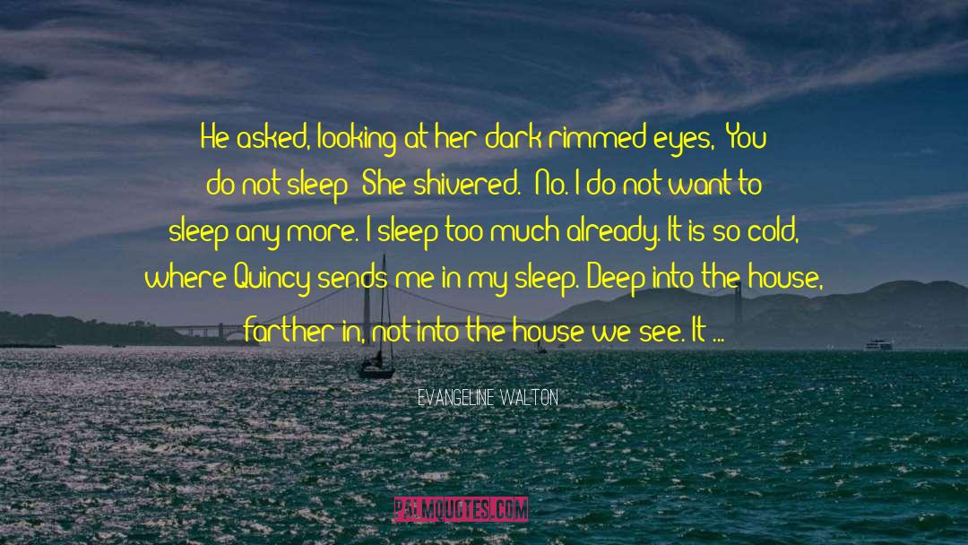 Haunted House quotes by Evangeline Walton