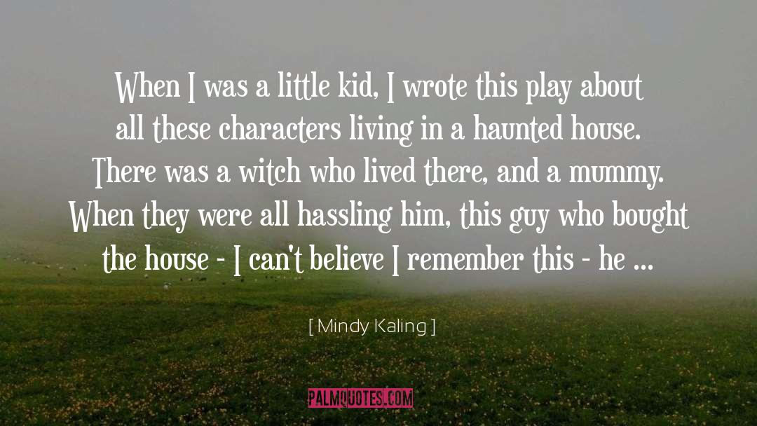 Haunted House quotes by Mindy Kaling