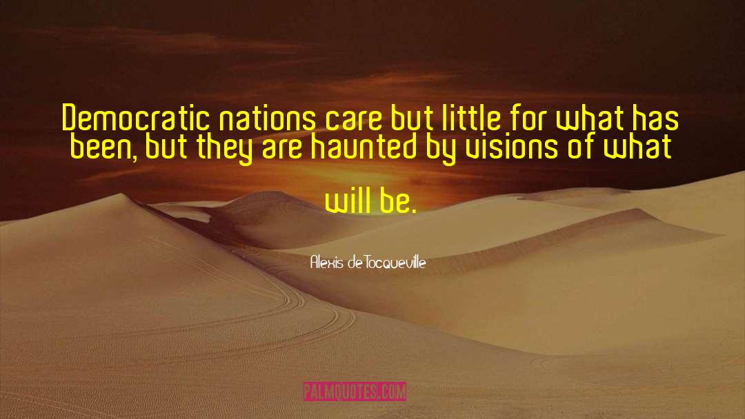 Haunted Houses quotes by Alexis De Tocqueville