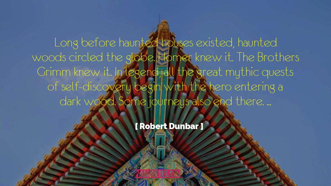 Haunted Houses quotes by Robert Dunbar
