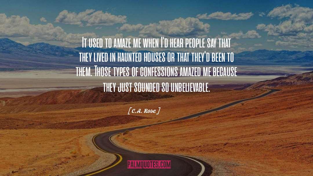 Haunted Houses quotes by C.A. Rose