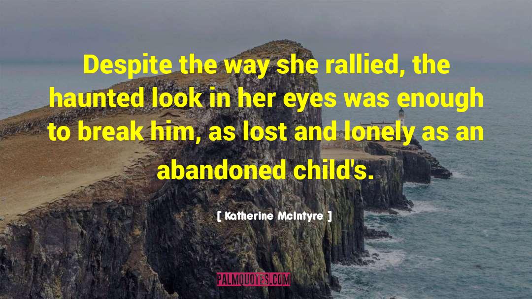 Haunted Look quotes by Katherine McIntyre