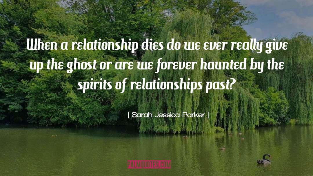 Haunted quotes by Sarah Jessica Parker