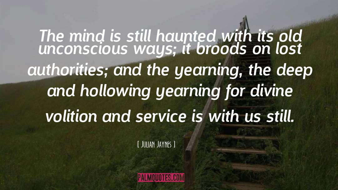 Haunted quotes by Julian Jaynes