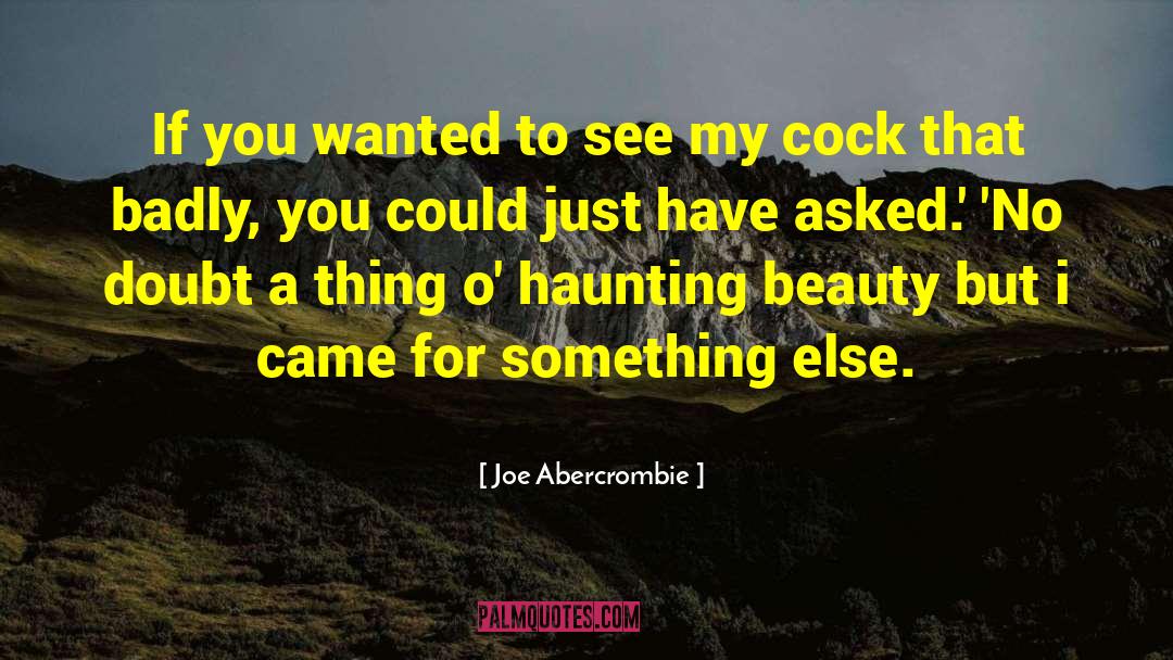 Haunting quotes by Joe Abercrombie