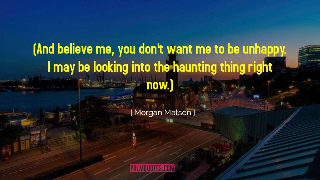 Haunting quotes by Morgan Matson