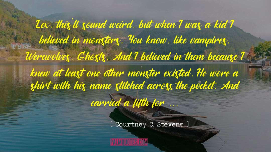 Haunting quotes by Courtney C. Stevens