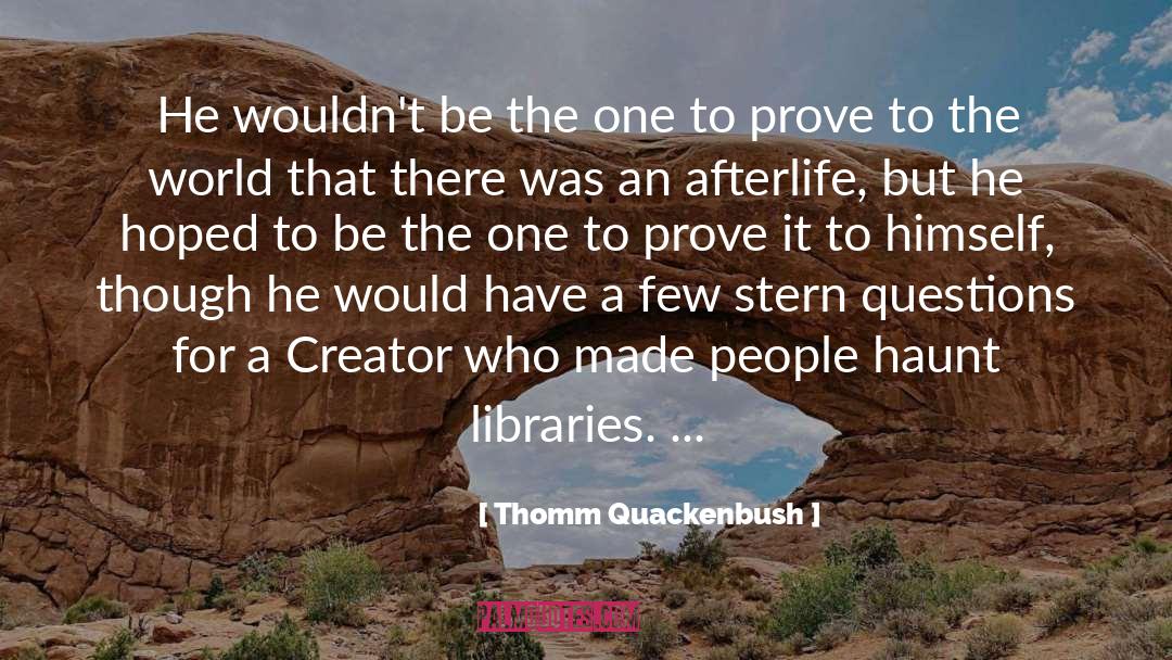 Haunting quotes by Thomm Quackenbush