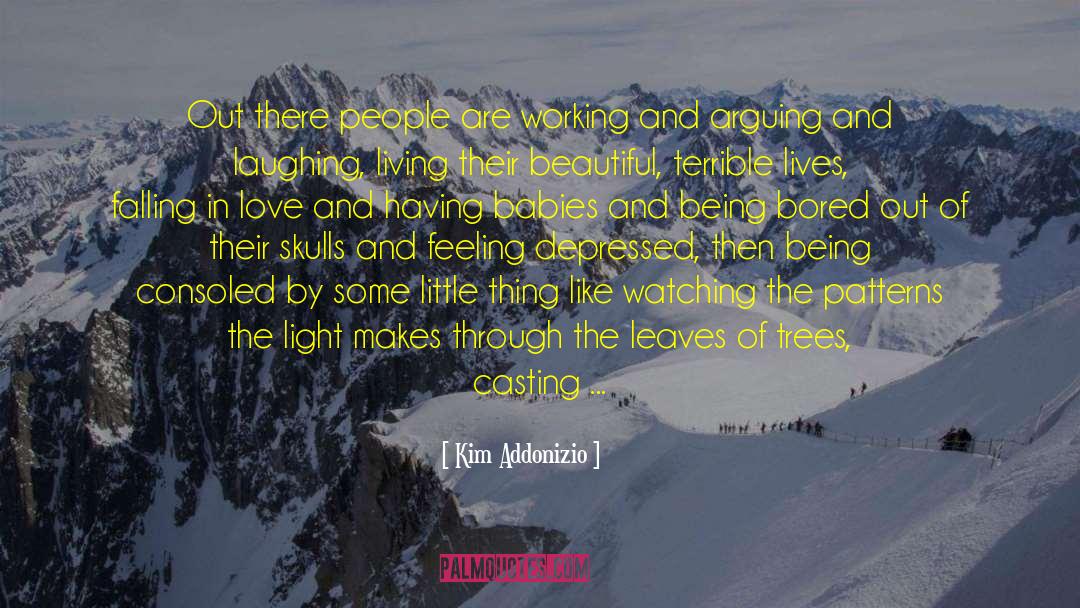 Hauntingly Beautiful quotes by Kim Addonizio