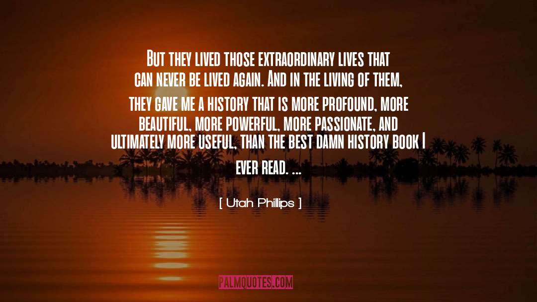 Hauntingly Beautiful quotes by Utah Phillips