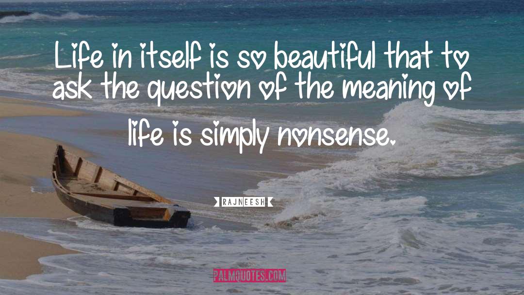 Hauntingly Beautiful quotes by Rajneesh