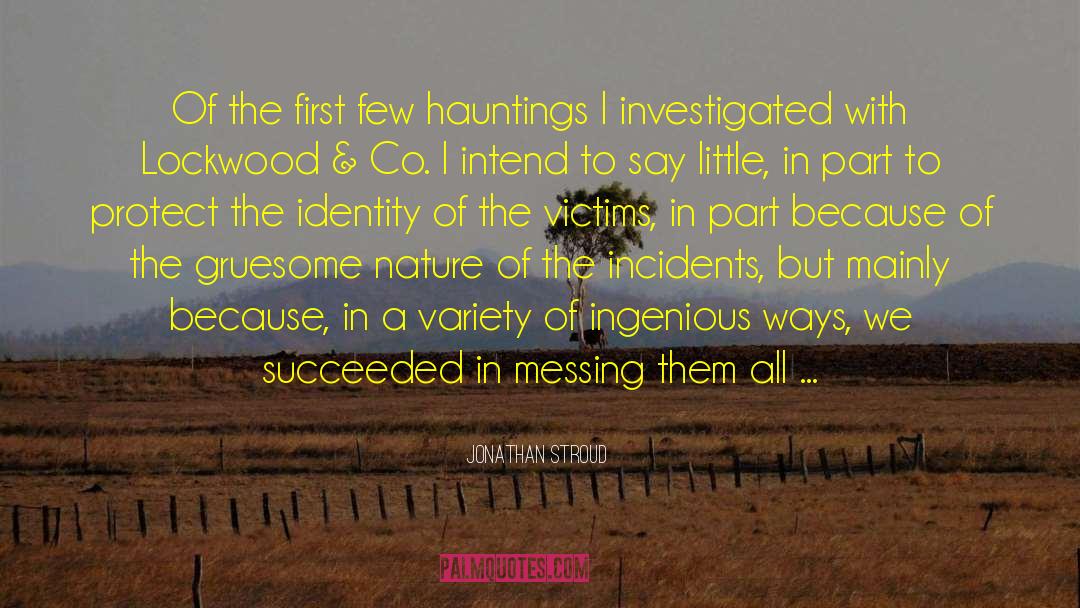 Hauntings quotes by Jonathan Stroud