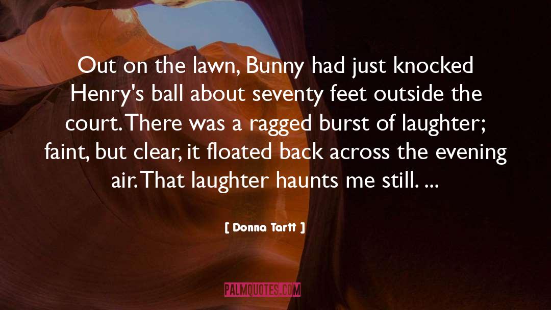 Haunts quotes by Donna Tartt