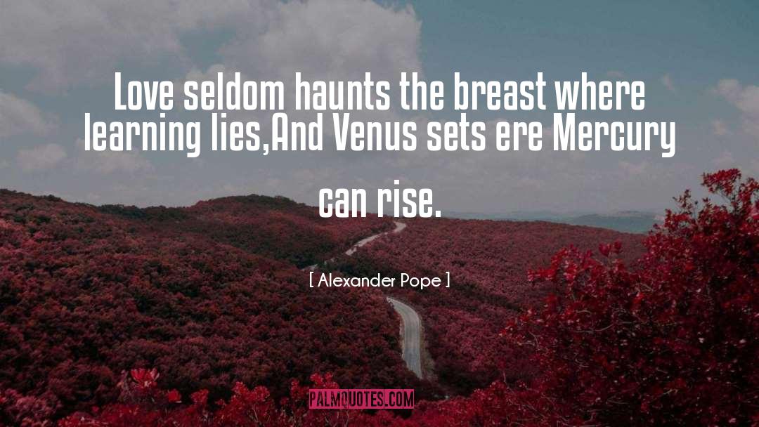 Haunts quotes by Alexander Pope