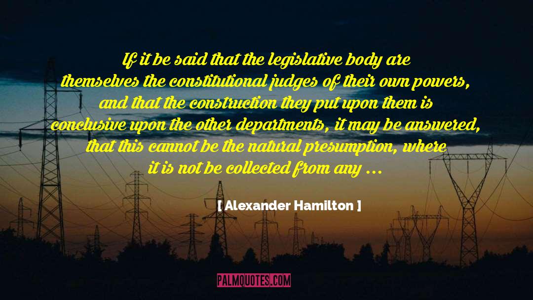 Hausmann Construction quotes by Alexander Hamilton