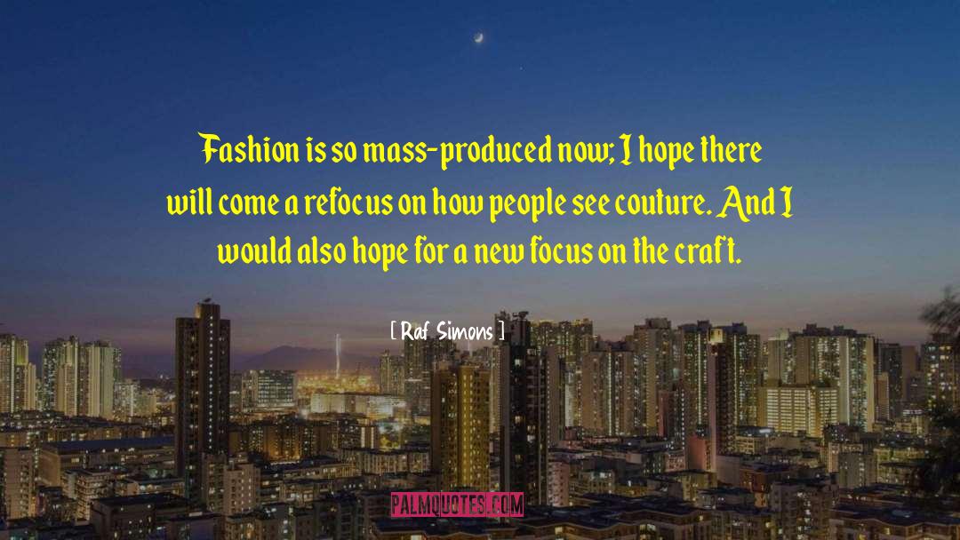 Haute Couture quotes by Raf Simons