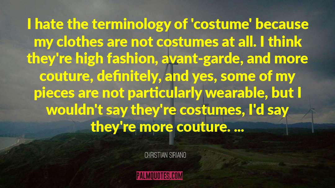 Haute Couture quotes by Christian Siriano