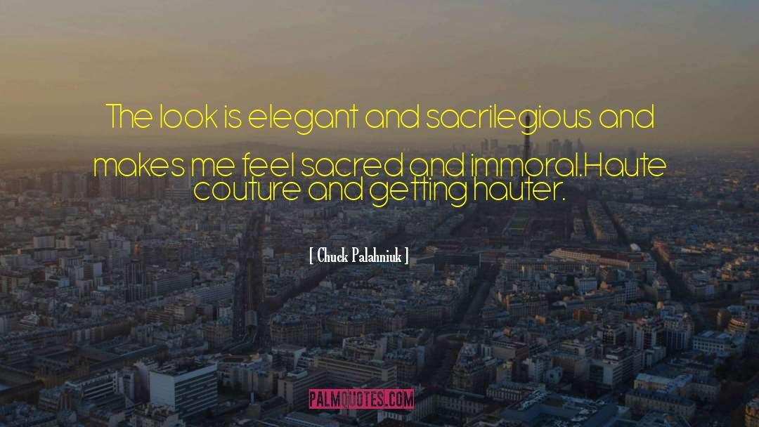 Haute Couture quotes by Chuck Palahniuk