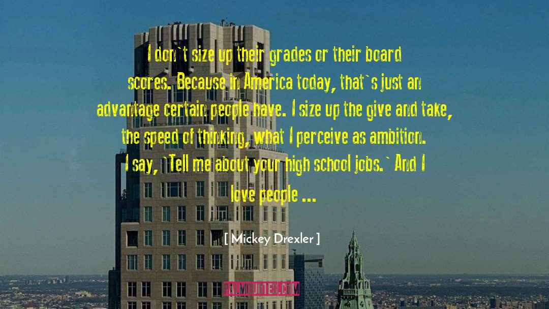 Hauts Grades quotes by Mickey Drexler