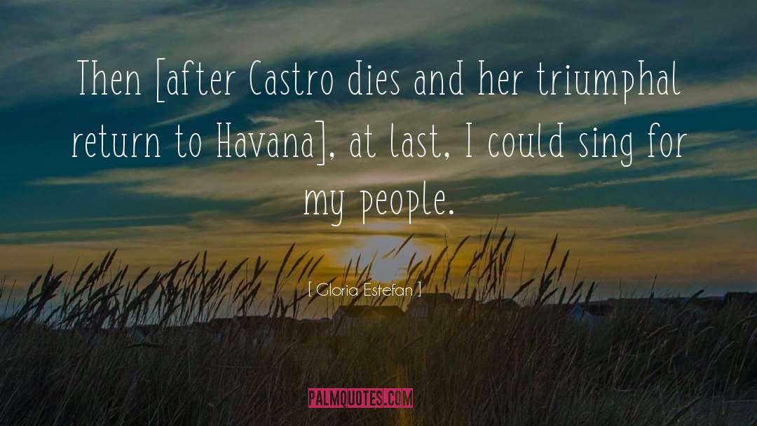 Havana quotes by Gloria Estefan