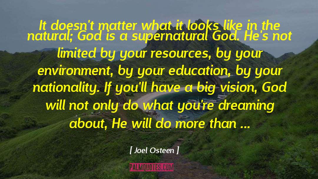 Have A Big Vision quotes by Joel Osteen