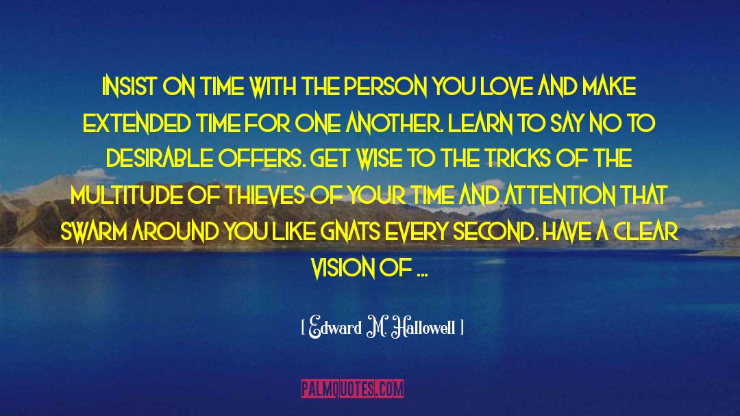 Have A Clear Vision quotes by Edward M. Hallowell