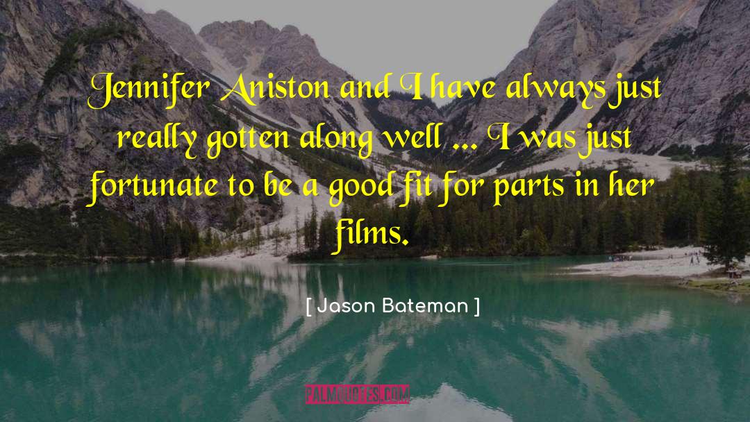 Have A Good Evening quotes by Jason Bateman