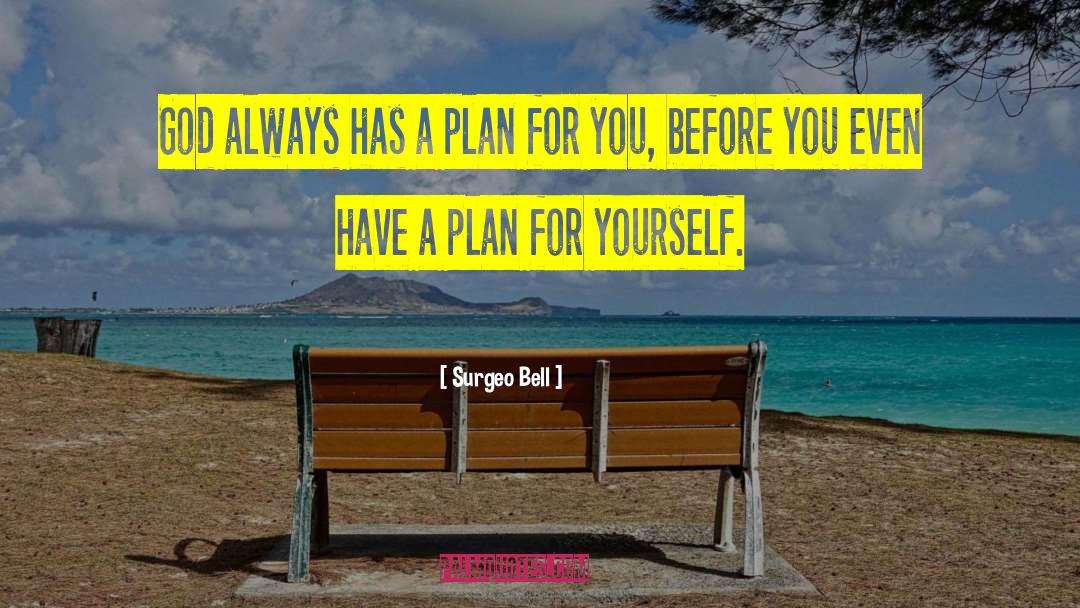 Have A Plan quotes by Surgeo Bell