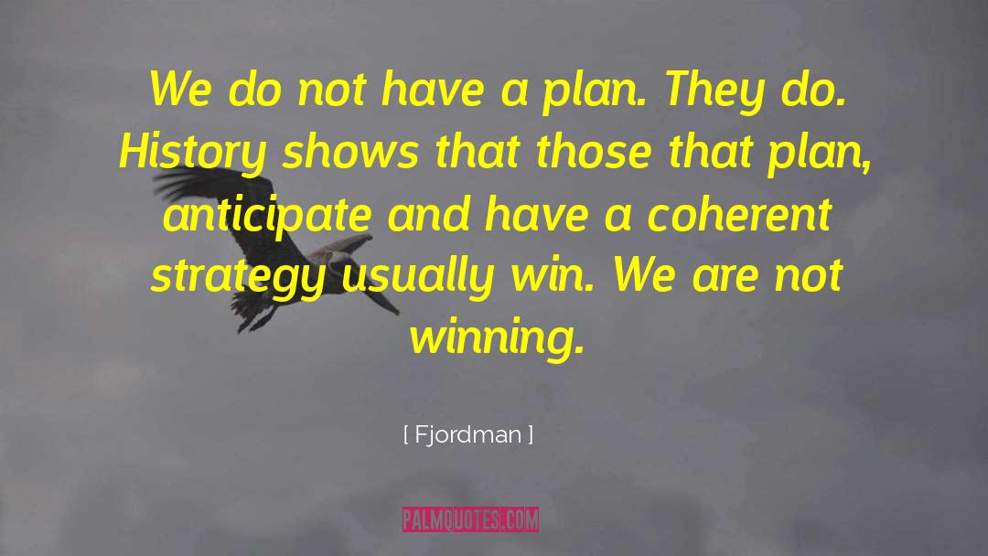 Have A Plan quotes by Fjordman