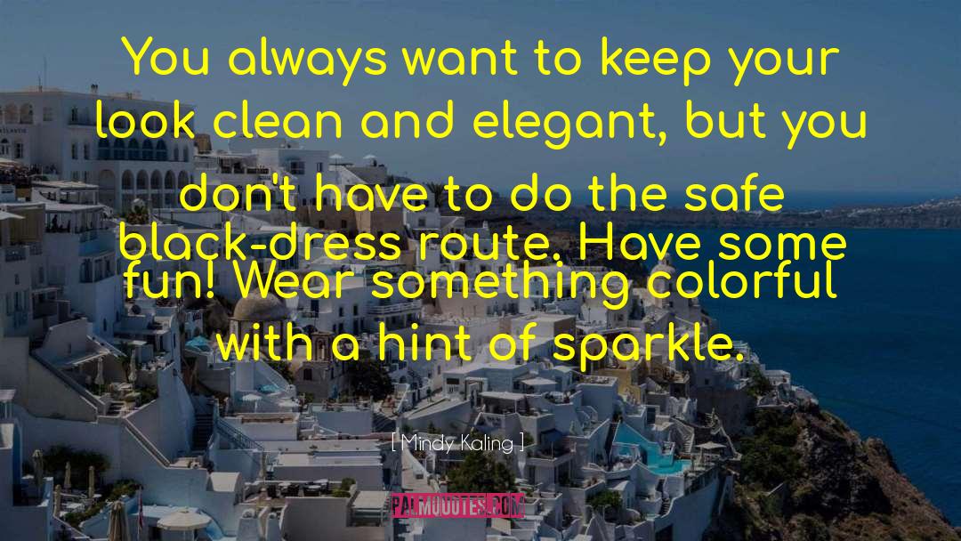 Have A Safe Trip Love quotes by Mindy Kaling