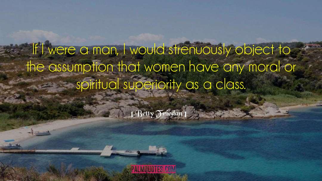 Have Class quotes by Betty Friedan