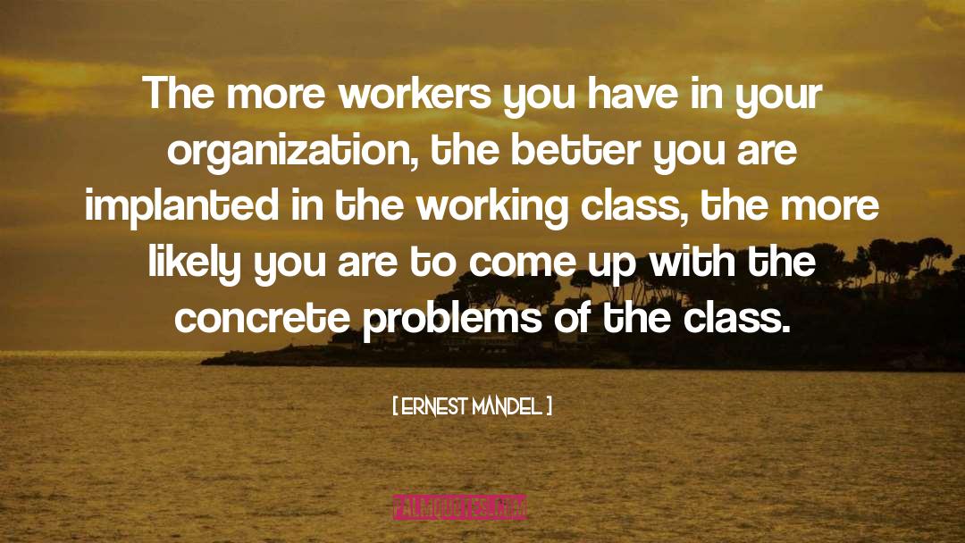 Have Class quotes by Ernest Mandel