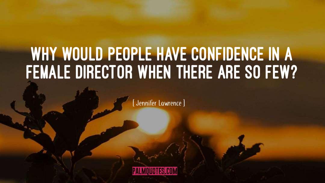 Have Confidence quotes by Jennifer Lawrence
