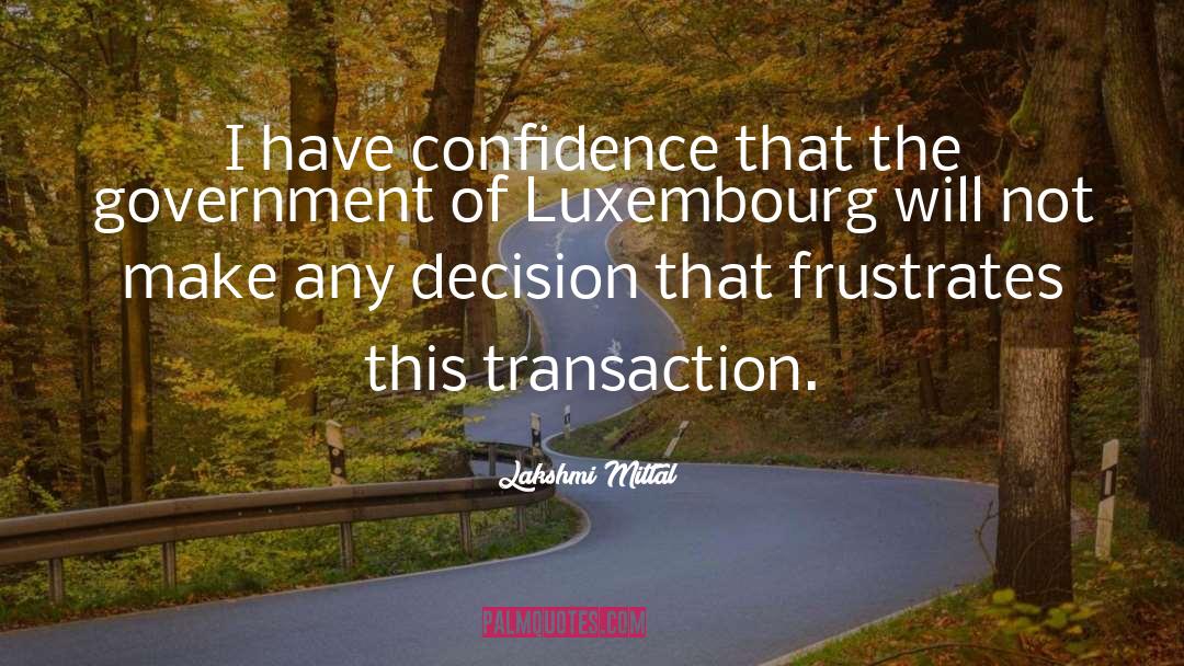 Have Confidence quotes by Lakshmi Mittal