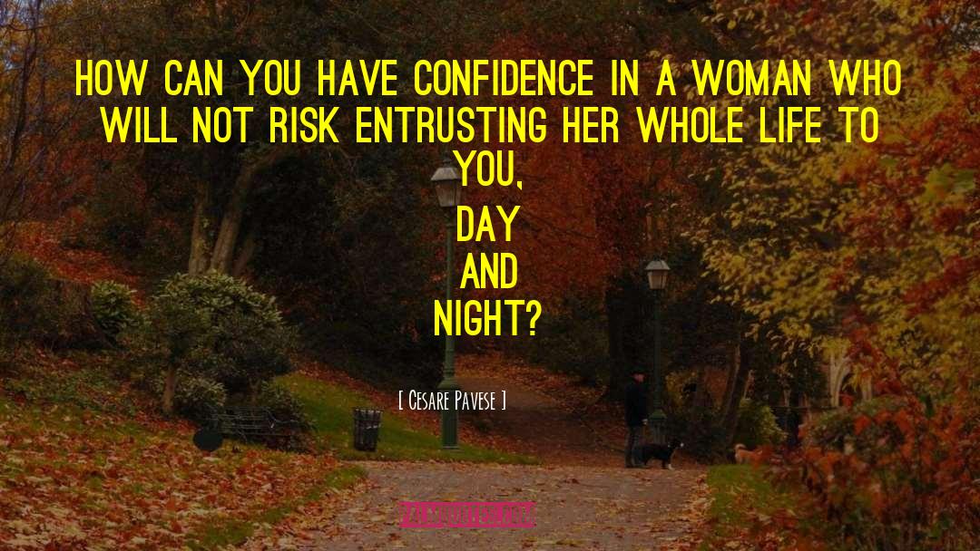 Have Confidence quotes by Cesare Pavese