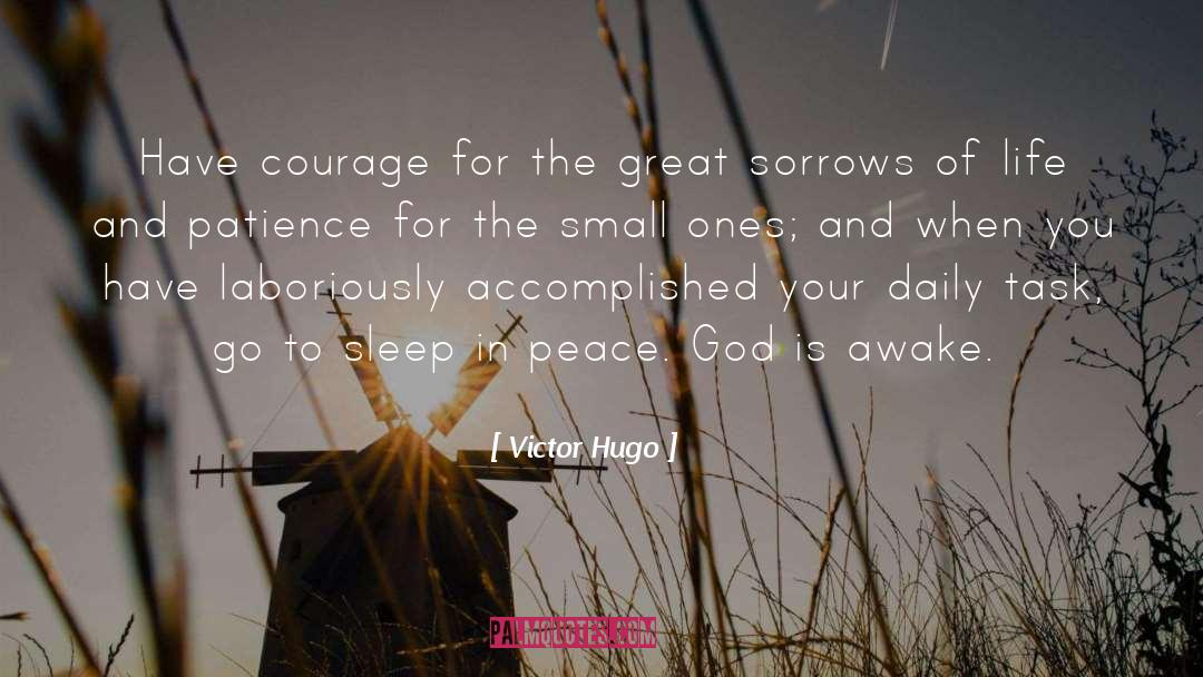 Have Courage quotes by Victor Hugo