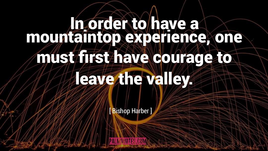 Have Courage quotes by Bishop Harber